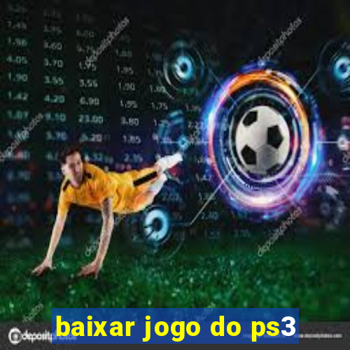 baixar jogo do ps3